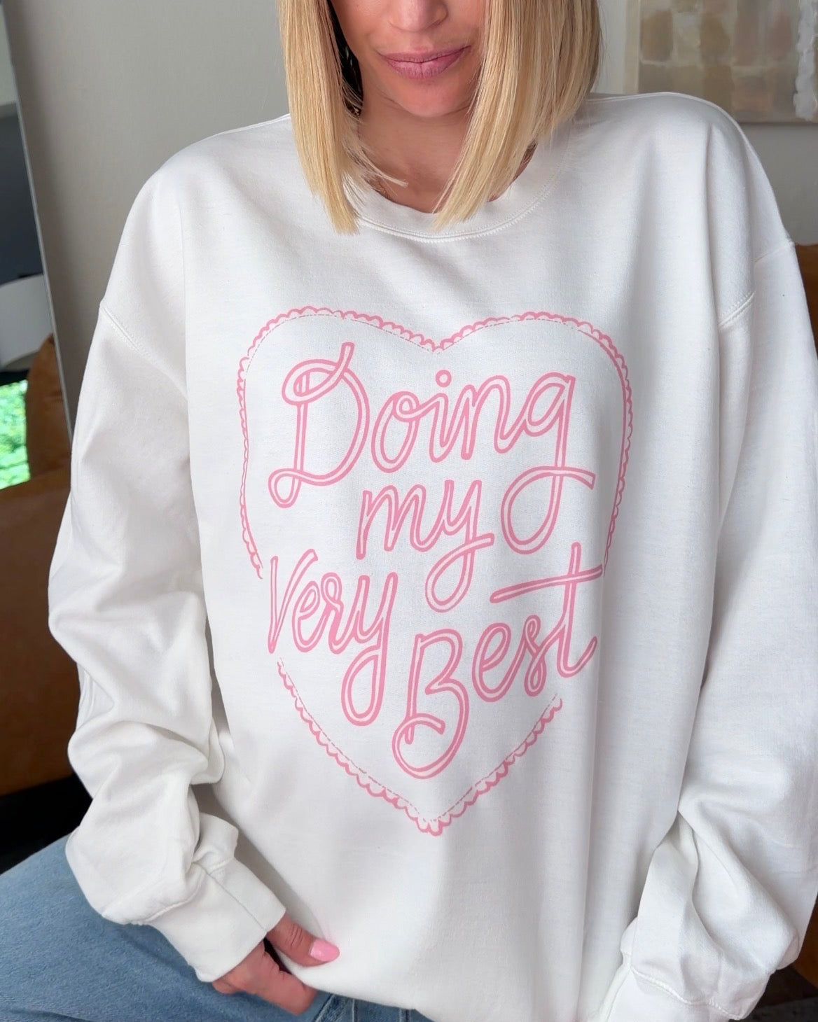 Doing My Very Best Crewneck—White